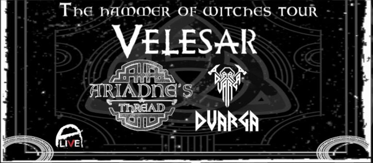Hammer of Witches Tour - Dvarga, Velesar, Ariadne's Thread